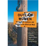 Outlaw Women by Dewey, Susan; Zare, Bonnie; Connolly, Catherine; Epler, Rhett; Bratton, Rosemary, 9781479887439