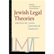 Jewish Legal Theories by Batnitzky, Leora; Brafman, Yonatan Y., 9781584657439
