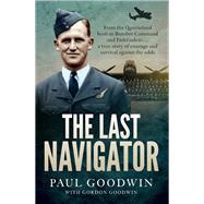 The Last Navigator by Goodwin, Paul, 9781760877439