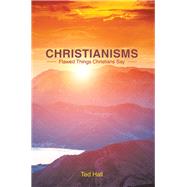 Christianisms by Hall, Ted, 9781973657439