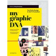 My Graphic DNA \ Design de portfolios &  autopromotion \ Diseno de portfolios y autopromocion by Shaoqiang, Wang, 9788415967439