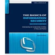 The Basics of Information Security: Understanding the Fundamentals of Infosec in Theory and Practice by Andress, Jason; Winterfield, Steven, 9780128007440
