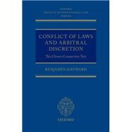 Conflict of Laws and Arbitral Discretion The Closest Connection Test by Hayward, Benjamin, 9780198787440