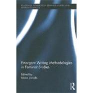 Emergent Writing Methodologies in Feminist Studies by Livholts; Mona, 9780415897440