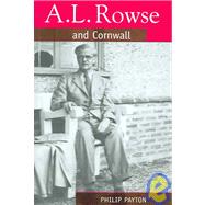 A. L. Rowse and Cornwall by Payton, Philip, 9780859897440