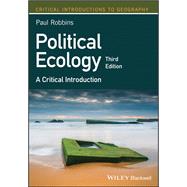 Political Ecology A Critical Introduction by Robbins, Paul, 9781119167440