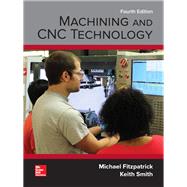 Machining and CNC Technology [Rental Edition] by Fitzpatrick, Michael, 9781259827440