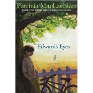 Edward's Eyes by MacLachlan, Patricia, 9781416927440