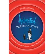 Animated Personalities by McGowan, David, 9781477317440