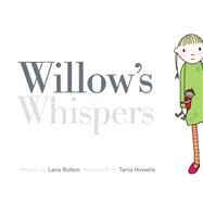 Willow's Whispers by Button, Lana; Howells, Tania, 9781554537440