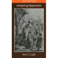 Analyzing Oppression by Cudd, Ann E., 9780195187441