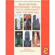 Belief Beyond Boundaries by Pearson, Joanne, 9780754607441