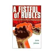 A Fistful of Rubles by Johnson, Juliet, 9780801437441