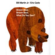 Brown Bear, Brown Bear, What Do You See? 25th Anniversary Edition by Martin, Jr., Bill; Carle, Eric, 9780805017441