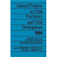 Annual Progress in Child Psychiatry and Child Development 1994 by Hertzig,Margaret E., 9780876307441