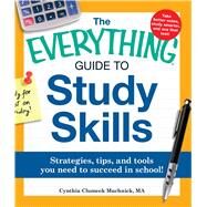 The Everything Guide to Study Skills by Muchnick, Cynthia Clumeck, 9781440507441