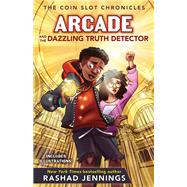 Arcade and the Dazzling Truth Detector by Jennings, Rashad, 9780310767442