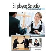 Employee Selection: A Procedural and Legal Guide by KLEIMAN, LAWRENCE, 9780757597442