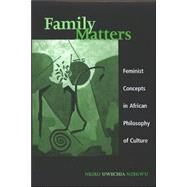 Family Matters by Nzegwu, Nkiru, 9780791467442