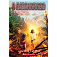 I Survived the California Wildfires 2018 by Tarshis, Lauren, 9781338317442