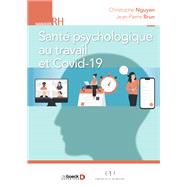 Sant psychologique au travail et COVID-19 by Brun; Christophe Nguyen;Jean-Pierre Brun Nguyen, 9782807337442