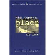 The Common Place of Law by Ewick, Patricia, 9780226227443