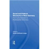 Social And Political Structures In West Germany by Hoffmann-Lange, Ursula; Jelavich, Peter; Rickards, Robert; Edinger, Lewis J., 9780367287443