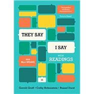 They Say / I Say: The Moves That Matter in Academic Writing, with 2016 MLA Update and Readings by Graff, Gerald; Birkenstein, Cathy, 9780393617443