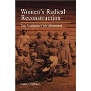 Women's Radical Reconstruction by Faulkner, Carol, 9780812237443