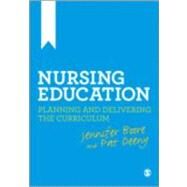 Nursing Education : Planning and Delivering the Curriculum by Jennifer Boore, 9780857027443