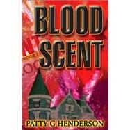 Blood Scent by Henderson, Patty G., 9780970887443