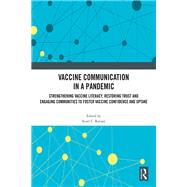 Vaccine Communication in a Pandemic by Ratzan, Scott C., 9781003827443