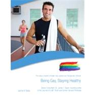 Being Gay, Staying Healthy by Seba, Jaime, 9781422217443