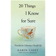 20 Things I Know for Sure by Casey, Karen, 9781573247443