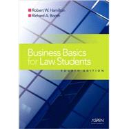 Business Basics for Law Students: Essential Concepts And Applications by Hamilton, Robert W.; Booth, Richard, 9780735557444