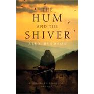 The Hum and the Shiver A Novel of the Tufa by Bledsoe, Alex, 9780765327444