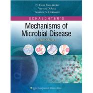 Schaechter's Mechanisms of Microbial Disease by Engleberg, N. Cary; Dermody, Terence; DiRita, Victor, 9780781787444