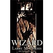 Wizard by Harris, Larry M.; Janifer, Laurence Mark, 9781463897444