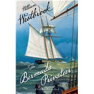 The Bermuda Privateer by Westbrook, William, 9781590137444