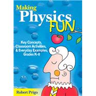 Making Physics Fun by Prigo, Robert, 9781629147444