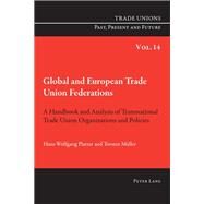Global and European Trade Union Federations by Platzer, Hans-Wolfgang; Muller, Torsten; Rub, Stefan (CON); Oettgen, Thomas R. (CON); Helmer, Matthias (CON), 9783034307444
