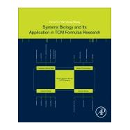 Systems Biology and Its Application in Tcm Formulas Research by Zhang, Wei-dong, 9780128127445