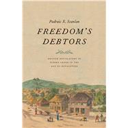 Freedom's Debtors by Scanlan, Padraic X., 9780300217445
