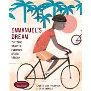 Emmanuel's Dream: The True Story of Emmanuel Ofosu Yeboah by Thompson, Laurie Ann; Qualls, Sean, 9780449817445