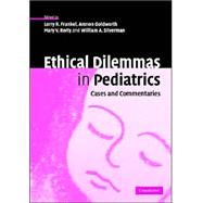 Ethical Dilemmas in Pediatrics: Cases and Commentaries by Edited by Lorry R. Frankel , Amnon Goldworth , Mary V. Rorty , William A. Silverman, 9780521847445