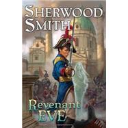 Revenant Eve by Smith, Sherwood, 9780756407445