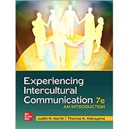 Experiencing Intercultural Communication: An Introduction by Judith N. Martin, 9781260837445