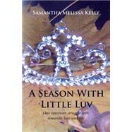 A Season With Little Luv by Kelly, Samantha Melissa, 9781503097445