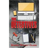 The Detectives by Clark, Dennis Wesley, 9781518707445
