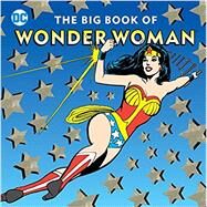 The Big Book of Wonder Woman by Merberg, Julie, 9781941367445